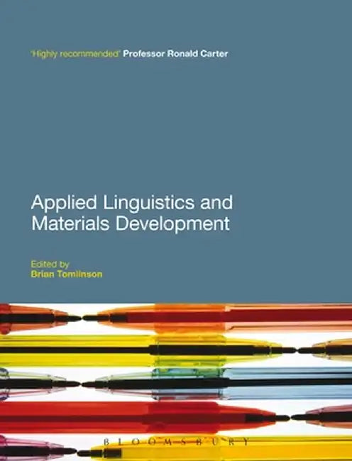 Applied Linguistics and Materials Development. Edited by Brian Tomlinson by Brian Tomlinson
