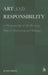 Art and Responsibility: A Phenomenology of the Diverging Paths of Rosenzweig and Heidegger by Jules Simon