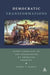 Democratic Transformations: Eight Conflicts in the Negotiation of American Identity by Kerry T. Burch