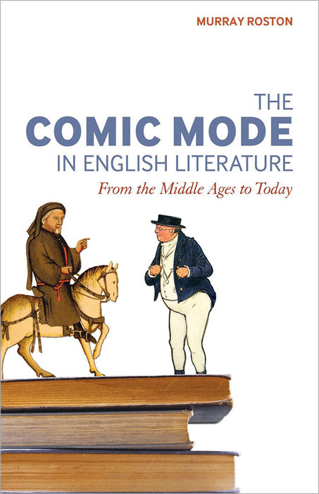 The Comic Mode In English Literature: From the Middle Ages to Today