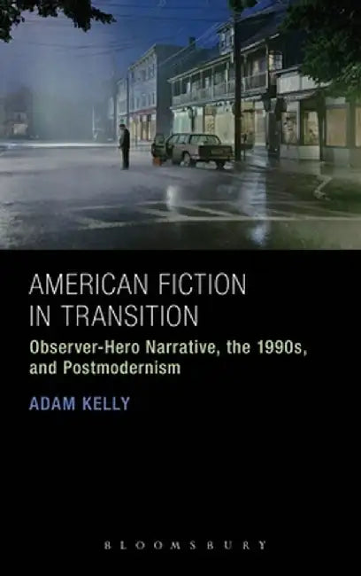 American Fiction in Transition by Adam Kelly