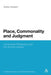 Place, Commonality and Judgment: Continental Philosophy and the Ancient Greeks by Andrew Benjamin