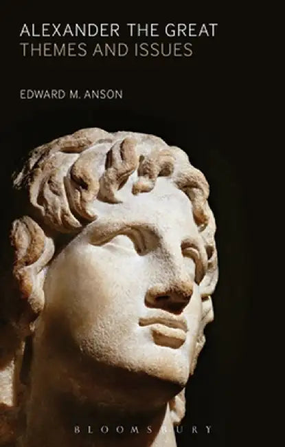 Alexander the Great by Edward Anson
