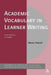 Academic Vocabulary in Learner Writing: From Extraction to Analysis by Magali Paquot