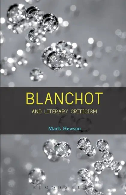Blanchot and Literary Criticism by Mark Hewson