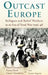 Outcast Europe: Refugees and Relief Workers in an Era of Total War 1936-48 by Sharif Gemie