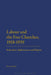 Labour and the Free Churches, 1918-1939: Radicalism, Righteousness and Religion by Peter Catterall