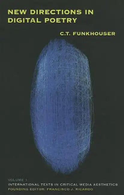 New Directions in Digital Poetry by C. T. Funkhouser