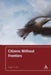 Citizens Without Frontiers by Engin F. Isin