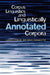 Corpus Linguistics and Linguistically Annotated Corpora by Sandra Kuebler