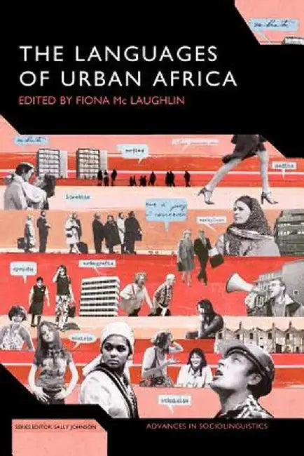 The Languages of Urban Africa by Fiona MC Laughlin