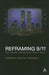 Reframing 9/11: Film, Popular Culture and the "The War on Terror" by Jeff Birkenstein