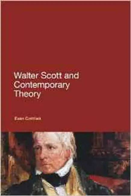 Walter Scott And Contemporary Theory by Gottlieb Evan