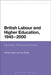 British Labour and Higher Education, 1945 to 2000: Ideologies, Policies and Practice by Richard Taylor