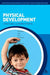 Physical Development by Linda Cooper