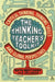 The Thinking Teacher's Toolkit: Critical Thinking, Thinking Skills and Global Perspectives by Ruth Matthews