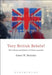 Very British Rebels?: The Culture and Politics of Ulster Loyalism by James White McAuley