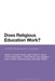 Does Religious Education Work?: A Multi-Dimensional Investigation by James C. Conroy