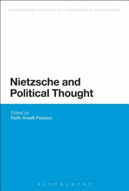 Nietzsche and Political Thought by Keith Ansell-Pearson