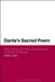 Dante's Sacred Poem: Flesh and the Centrality of the Eucharist to the Divine Comedy by Sheila J. Nayar