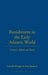 Banishment in the Early Atlantic World: Convicts, Rebels and Slaves by Gwenda Morgan