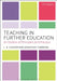 Teaching In Further Education: An Outline of Principles and Practice by Curzon L. B., Tummons Jonathan