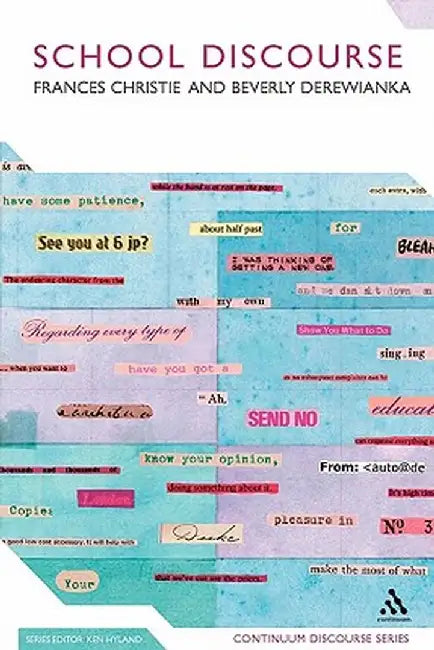 School Discourse: Learning to Write Across the Years of Schooling by Frances Christie