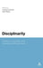 Disciplinarity: Functional Linguistic and Sociological Perspectives by Frances Christie