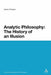 Analytic Philosophy: The History of an Illusion by Aaron Preston