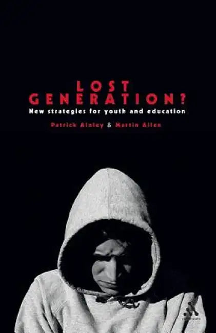 Lost Generation?: New Strategies for Youth and Education by Martin Allen