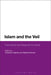Islam and the Veil: Theoretical and Regional Contexts by Theodore Gabriel