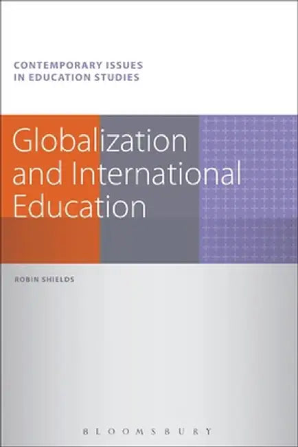 Globalization and International Education. Robin Shields by Robin Shields