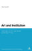 Art and the Institution of Being: Aesthetics in the Late Works of Merleau-Ponty by Rajiv Kaushik