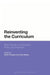 Reinventing the Curriculum: New Trends in Curriculum Policy and Practice by Mark Priestley