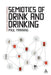 Semiotics of Drink and Drinking by Paul Manning