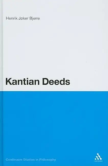 Kantian Deeds by Henrik Joker Bjerre