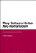 Mary Butts and British Neo-Romanticism: The Enchantment of Place by Andrew Radford