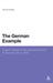 The German Example: English Interest in Educational Provision in Germany Since 1800 by David Phillips
