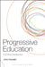 Progressive Education: A Critical Introduction by John Howlett