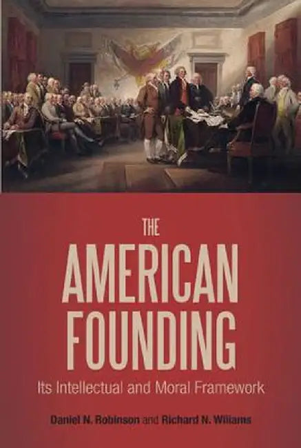 The American Founding by Daniel N. Robinson