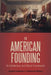 The American Founding by Daniel N. Robinson
