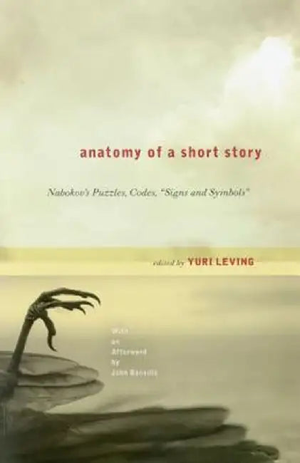 Anatomy of a Short Story: Nabokov's Puzzles, Codes, "Signs and Symbols" by Yuri Leving