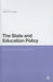 The State and Education Policy: The Academies Programme by Helen M. Gunter