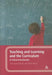 Teaching and Learning and the Curriculum: A Critical Introduction by Emmanuel Mufti