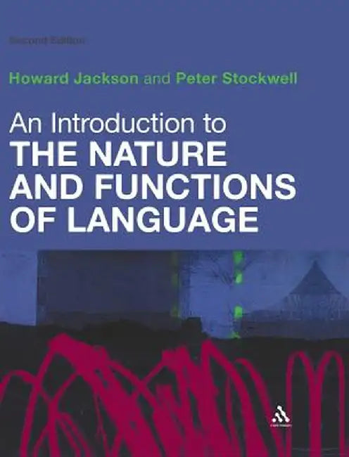 An Introduction to the Nature and Functions of Language: Second Edition by Howard Jackson