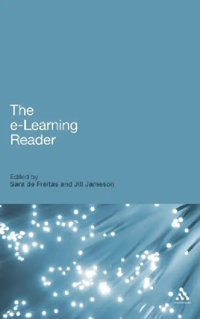 The E-Learning Reader by Sara de Freitas