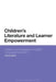 Children's Literature and Learner Empowerment: Children and Teenagers in English Language Education by Janice Bland