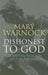 Dishonest to God: On Keeping Religion Out of Politics by Mary Warnock
