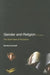 Gender and Religion, 2nd Edition: The Dark Side of Scripture by Barbara Crandall