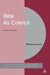 The Web as Corpus: Theory and Practice by Maristella Gatto